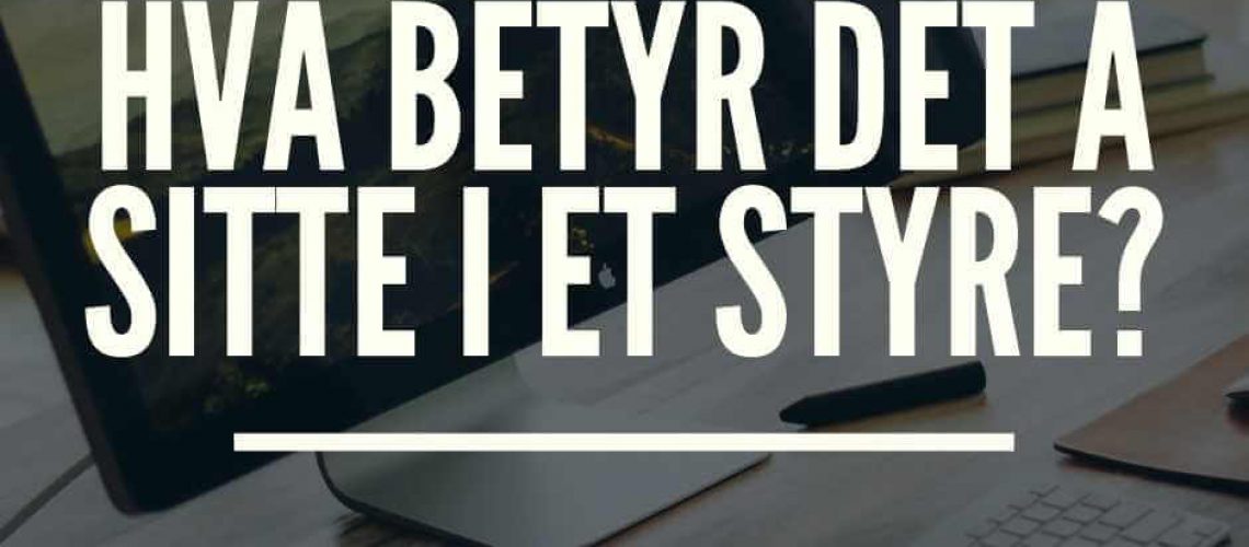 Hva betyr det å sitte i et styre_